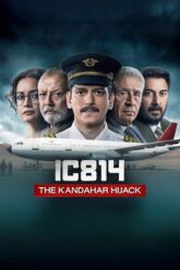 Download IC 814: The Kandahar Hijack (2024) Season 1 Complete