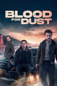Download Blood for Dust (2024) Dual Audio {Hindi-English} BluRay