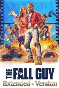 Download The Fall Guy – Extended Version (2024) Dual Audio {Hindi-English} WEB-DL