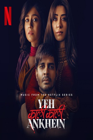 Download Yeh Kaali Kaali Ankhein (2022) Season 1