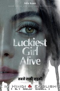 Download Luckiest Girl Alive (2022) BluRay Dual Audio {Hindi-English}