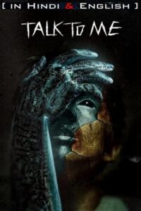 Download Talk to Me (2023) BluRay {Hindi ORG. 2.0 + English 5.1}