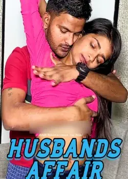 Husbands Affair (2025) Full Hindi Uncut Short Films