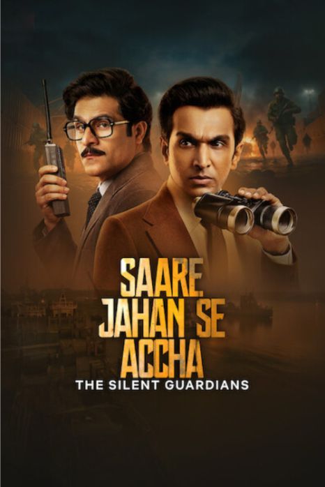 Saare Jahan Se Accha: The Silent Guardians (Season 1)